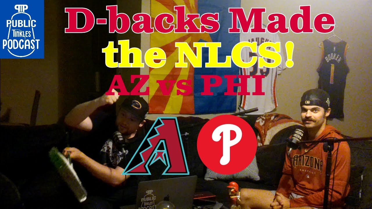 D backs Made The NLCS AZ Vs PHI Public Tinkles Podcast W Macy V T d-backs-made-the-nlcs-az-vs-phi-public-tinkles-podcast-w-macy-v-t