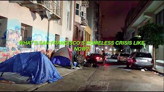 What's San Francisco's Homeless Crisis Like Now?