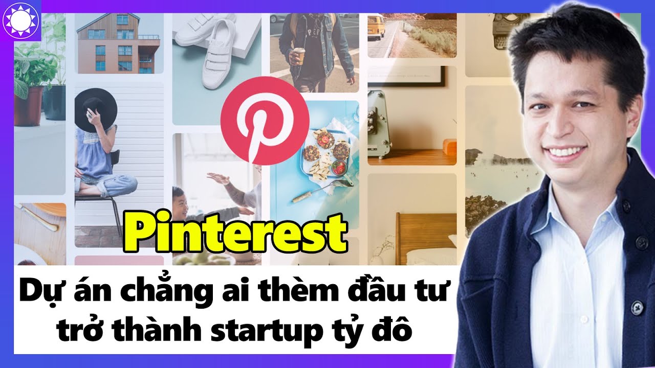 pinterst New 2022 Pinterest – Dự Án Chẳng Ai Thèm Đầu Tư Trở Thành Startup Tỷ Đô