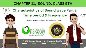 Characteristics of Sound wave part 2: Time period & frequency | Sound Class 9 | Science chapter 11