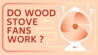 Do Wood Stove Fans ACTUALLY Work?