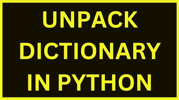 Unpack Dictionary In Python | Python 4 You | Lecture 164
