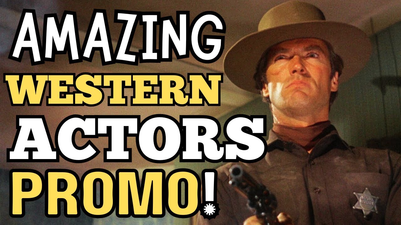 Amazing Western Actors Promo - Tell Us Your Favorite Cowboy Stars ...