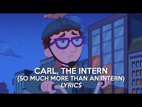 CARL, THE INTERN (SO MUCH MORE THAN AN INTERN) | Phineas and Ferb S5 - Lyrics