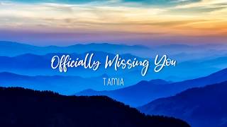 Video thumbnail of "Officially Missing You - Tamia (Lyrics)"