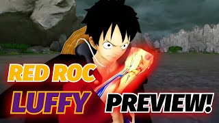 NEW Red Roc Luffy PREVIEW and Gameplay!(LOOKS AWSOME!)