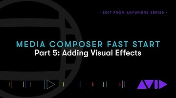 Media Composer Fast Start – Part 5: Adding Your Visual Effects