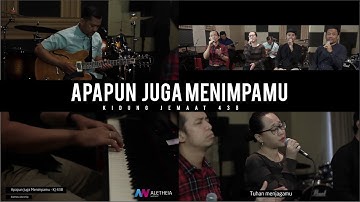 Apapun Juga Menimpamu - KJ 438 (Aletheia Worship)