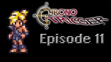 Chrono Trigger - Episode 11 - Footprints! Follow! (No Commentary)