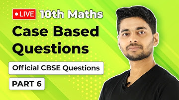 Case Study Based Questions Class 10 Maths | Case Based Questions Class 10 Maths 2021 (LIVE) 2023-24