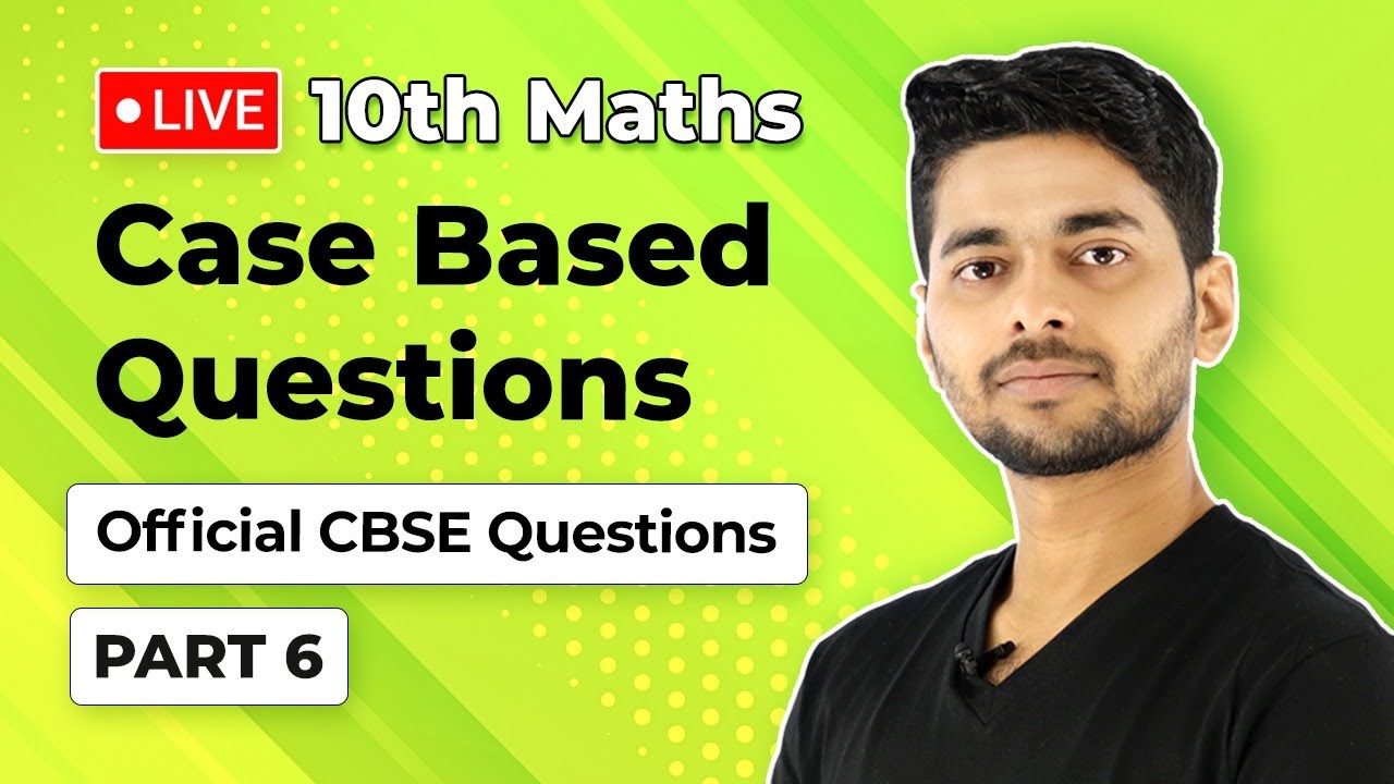 case study based questions for class 10 maths