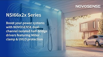 NOVOSENSE NSI66x2x Series: Dual-Channel Isolated Half-Bridge Drivers for Power and EV Systems