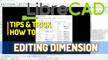 LibreCAD How To Editing Dimension
