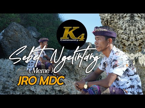 Sebet Ngelintang || MDC || Music Video Official β K4 COMMUNITY OFFICIAL