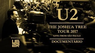 U2BR.COM - DVD Colaborativo The Joshua Tree Tour 2017: Live From São Paulo | Documentário