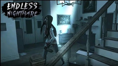 Endless Nightmare - Gameplay Walkthrough Part 1 - Tutorial and Chapter 1 Ending