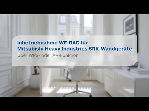 Inbetriebnahme WLAN-Adapter WF-RAC für SRK-Wandgeräte von Mitsubishi Heavy Industries