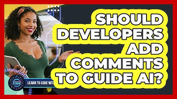Should Developers Add Comments To Guide AI?