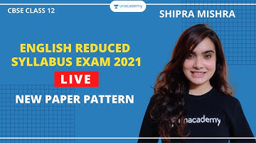 Class 12: New Paper Pattern - English | Reduced Syllabus | Exams 2021 | Shipra Mishra