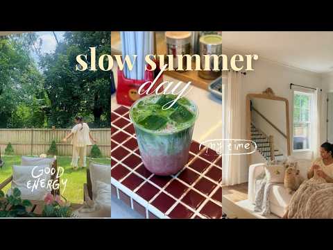 slow summer days, romanticizing my life at home