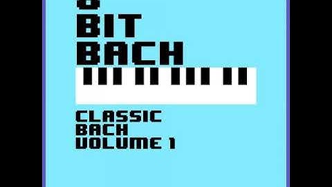 8 bit bach - Cello Suite 3 Bourree