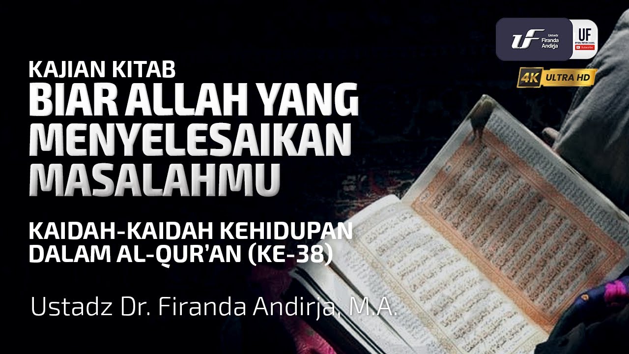 ⁣Kaidah Kehidupan Al-Quran Dalam #38: Biar Allah Yg Menyelesaikan Masalahmu - Ust Dr. Firanda Andirja