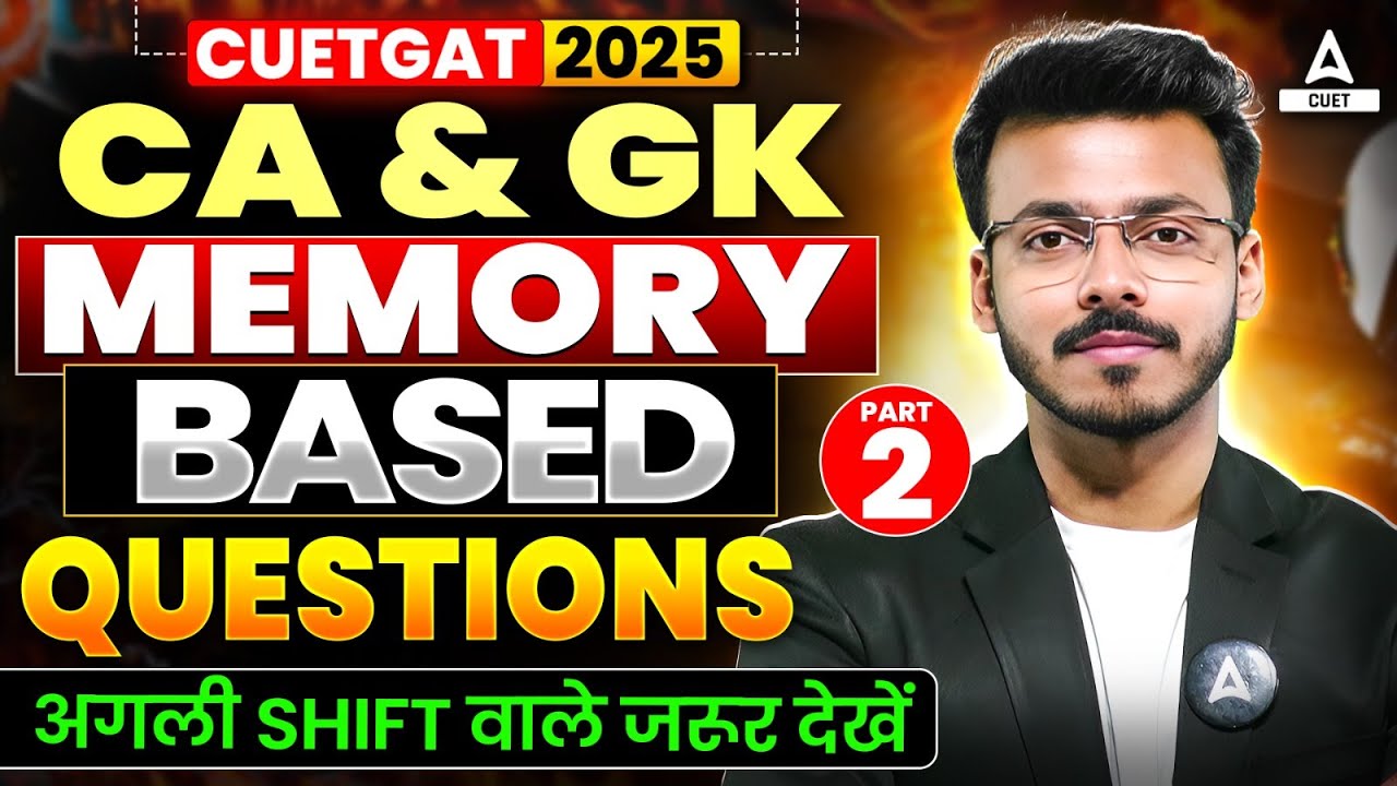 CUET GAT 2025 | Current Affairs and Static GK | Memory Based Questions ...