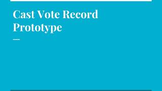 Getting Started with the Cast Vote Record Prototype