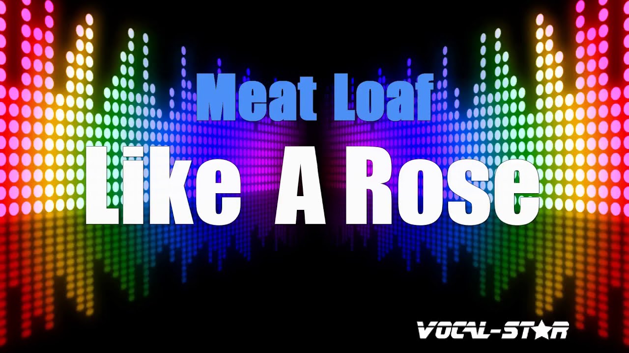 Meat Loaf Like A Rose With Lyrics HD VocalStar Karaoke 4K YouTube