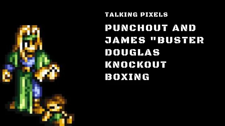 Punchout and James "Buster" Douglas Knockout Boxin...