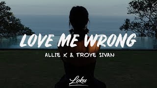 Allie X - Love Me Wrong (Lyrics) ft. Troye Sivan Resimi