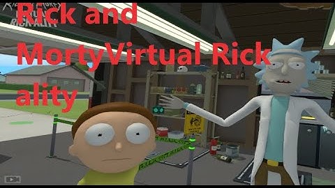 Rick and Morty Virtual Rickality