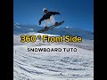 Snowboard tuto  360 front side
