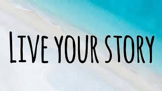 Live Your Story