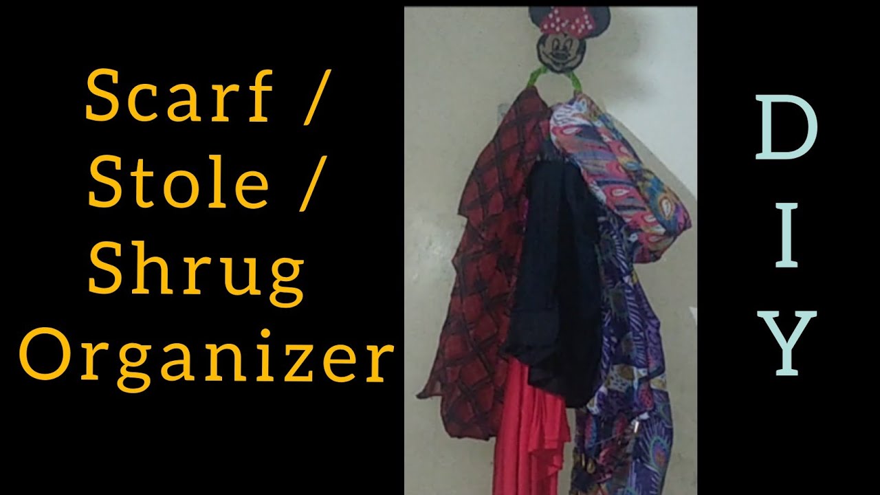 D.I.Y Scarf / Stole / Shrug Organizer best out of waste YouTube
