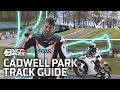 How to ride Cadwell Park | Cadwell Park Track Guide