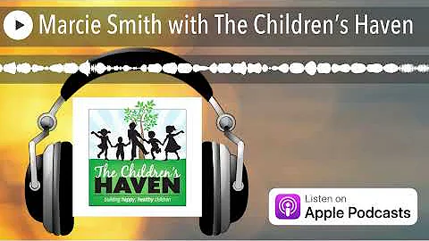 Marcie Smith with The Childrens Haven