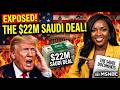 Trump PANICKED After Crockett Exposed His $22M Saudi Deal on MSNBC
