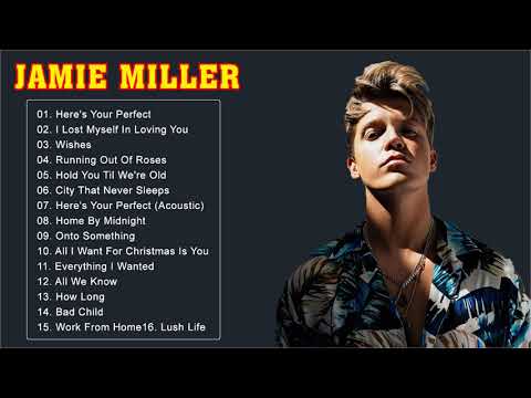 Jamie Miller Greatest Hits Full Album 2022   Daftar Putar Lagu Terbaik 2022