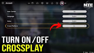How to Turn ON/OFF Crossplay in Neverness to Everness