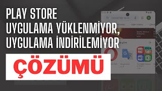 Play Store Uygulama Yüklenmiyor - Play Store Uygulama İndirilemiyor Çözümü