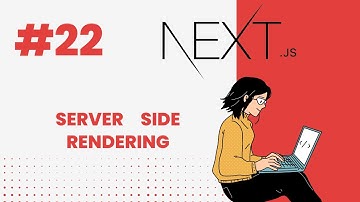 NEXT.JS TUTORIAL #22 SERVERSIDE RENDERING USING GETSERVERSIDEPROPS