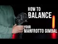 How to Balance your Manfrotto Gimbal