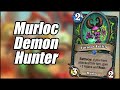 Murloc Demon Hunter | Ashes of Outland | Hearthstone