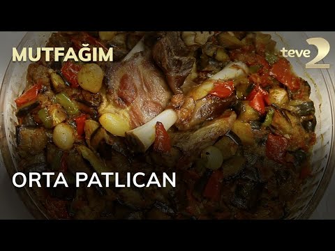 Mutfağım: Orta Patlıcan