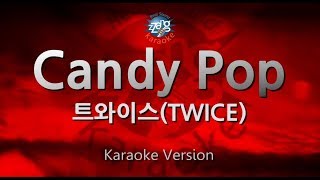 TWICE - Candy Pop (Melody) (Karaoke Version)