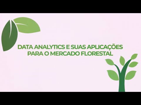 Data Analytics e suas aplicações para o mercado florestal - Marcelo Schmid | Florestas Online 2021