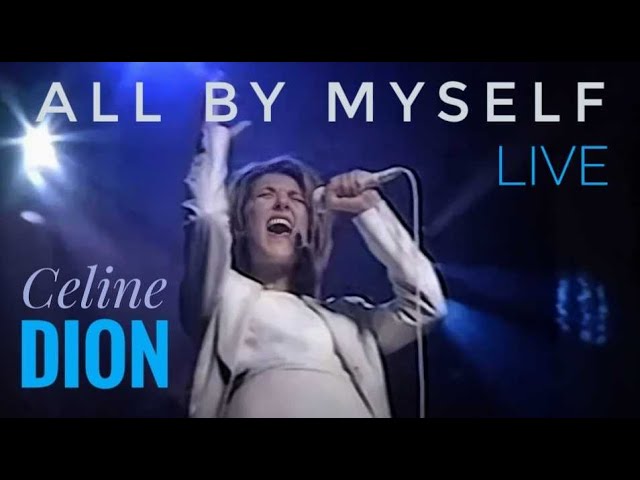 Céline Dion - all by myself.