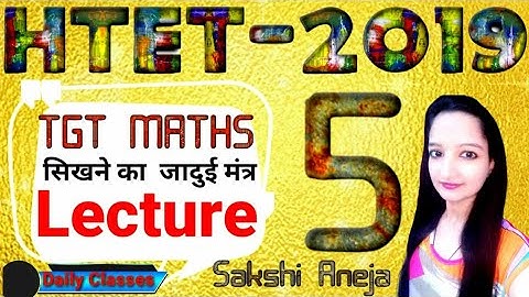 HTET TGT MATHS SOLVED PAPER 2019||HTET TGT MATHS PREPARATION LEC-5 BY SAKSHI MAM