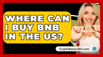 Where Can I Buy Bnb In The Us? - CryptoBasics360.com